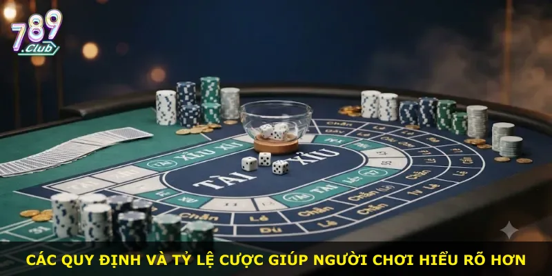 Các quy định và tỷ lệ cược giúp người chơi hiểu rõ hơn