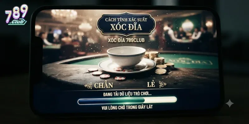Cách Tính Xác Suất Xóc Đĩa 789Club Chuẩn Nhất Cho Người Mới