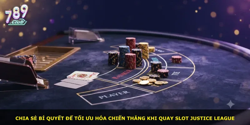 Chia sẻ bí quyết để tối ưu hóa chiến thắng khi quay slot Justice League