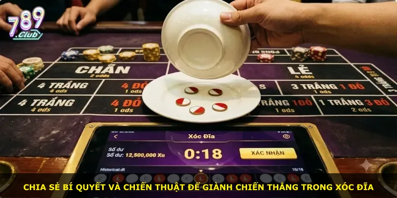 Chia sẻ bí quyết và chiến thuật để giành chiến thắng trong xóc đĩa