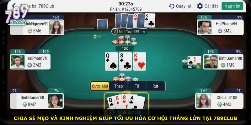 Chia sẻ mẹo và kinh nghiệm giúp tối ưu hóa cơ hội thắng lớn tại 789Club
