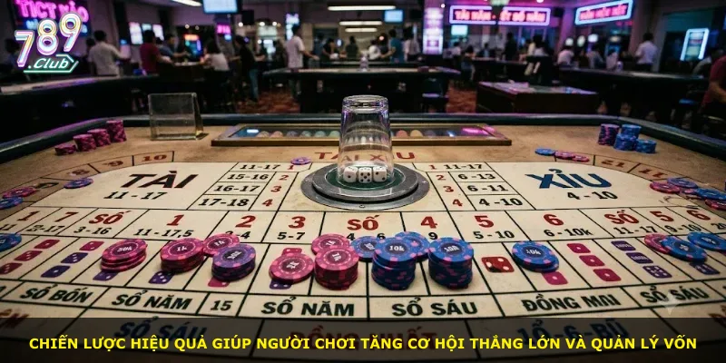 Chiến lược hiệu quả giúp người chơi tăng cơ hội thắng lớn và quản lý vốn
