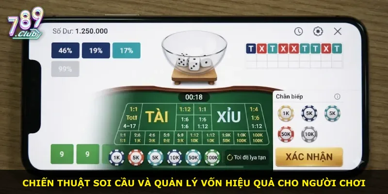 Chiến thuật soi cầu và quản lý vốn hiệu quả cho người chơi