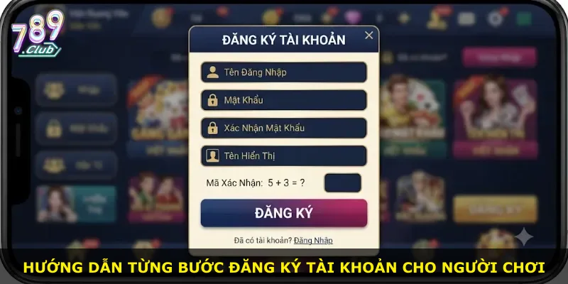 Hướng dẫn từng bước đăng ký tài khoản cho người chơi