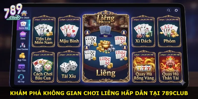 Khám phá không gian chơi liêng hấp dẫn tại 789Club