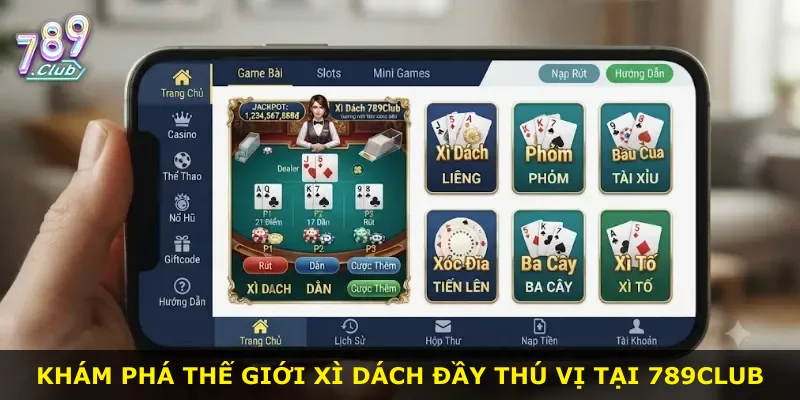 Khám phá thế giới Xì Dách đầy thú vị tại 789Club
