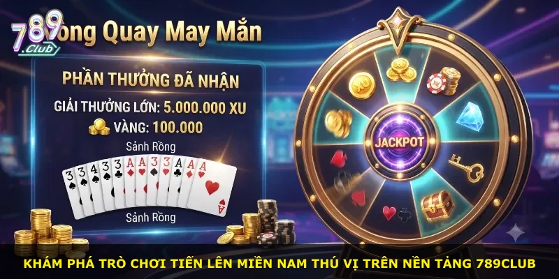 Khám phá trò chơi Tiến Lên Miền Nam thú vị trên nền tảng 789Club