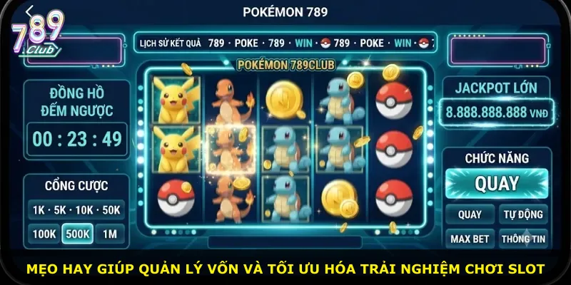 Mẹo hay giúp quản lý vốn và tối ưu hóa trải nghiệm chơi slot