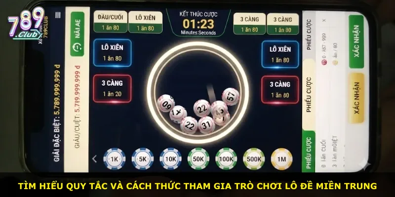 Tìm hiểu quy tắc và cách thức tham gia trò chơi lô đề miền Trung