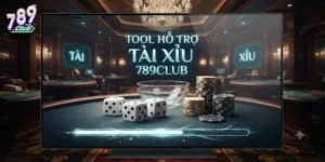 Tool Hỗ Trợ Tài Xỉu 789Club Giúp Tăng Tỷ Lệ Thắng Mỗi Ngày